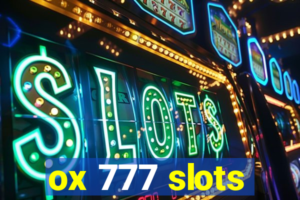ox 777 slots